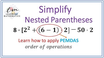 9- Order of Operation: How to apply PEMDAS nested parentheses and exponents - Learning Mathematics