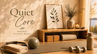 Quiet Core: Minimal Pilates Music | Soft Pilates Music 1.5H screenshot 4