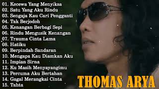 LAGU THOMAS ARYA TERBARU 2025 - Lagu Slow Rock Terpopuler 2025 Enak Didengar