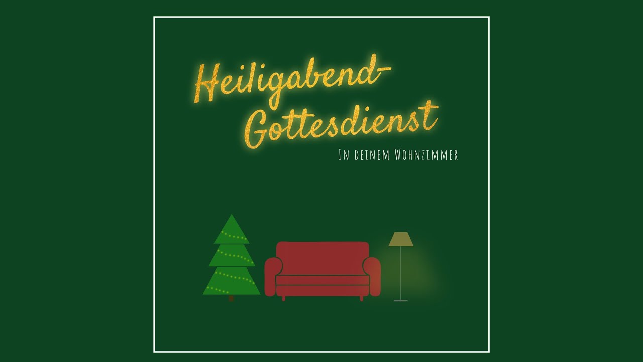 Heiligabend-Gottesdienst - YouTube
