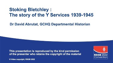 RSGB 2022 Convention: Stoking Bletchley - The story of the Y Services 1939-1945