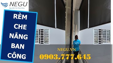 【NEGU】Rèm Che Nắng Ban Công | ✅ Rèm Cuốn Lưới Ngoài Trời | Công Trình Thi Công Tại Đức Hòa, Long An