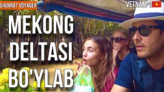 Vetnam. Mekong Deltasi Bo'ylab Sayohat саёхат Vetnam. Mekong Deltasi Bo'ylab Sayohat саёхат