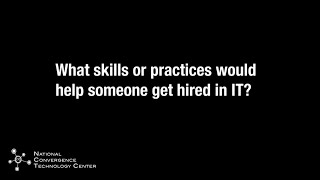 IT Professionals: What skills or practices would help someone get hired in IT? (National CTC, 2020) screenshot 5