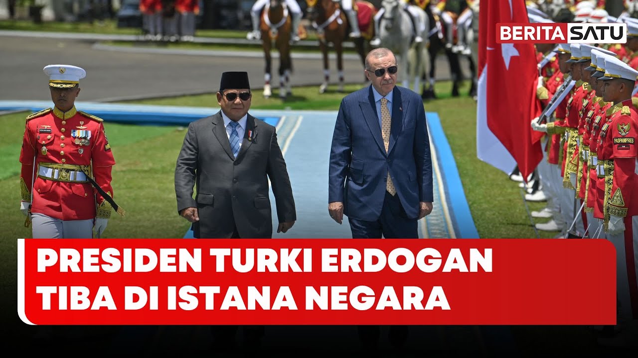 Presiden Turki Erdogan Tiba di Istana Negara | Beritasatu