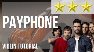 How to play Payphone by Maroon 5 ft Wiz Khalifa on Violin (Tutorial)