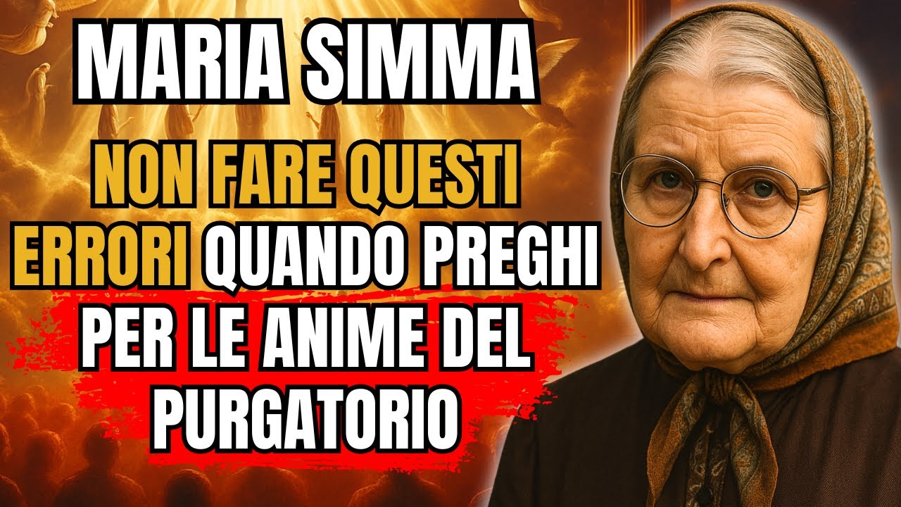 Maria Simma: ECCO Gli Errori Più Gravi Quando Preghi per le Anime del Purgatorio