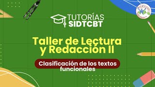 TEXTOS FUNCIONALES ESCOLARES Y PERSONALES - TALLER DE LECTURA Y REDACCIÓN - BLOQUE II
