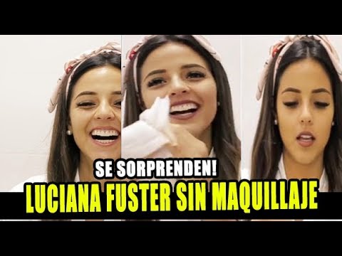 LUCIANA FUSTER SUBE VIDEO SIN MAQUILLAJE Y SORPRENDE A TODOS YouTube luciana-fuster-sube-video-sin-maquillaje-y-sorprende-a-todos-youtube