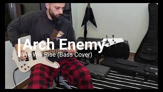 Arch Enemy - We Will Rise (Bass Cover)