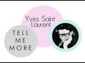 YVES SAINT LAURENT - part 1 | ИВ СЕН - ЛОРАН - часть 1