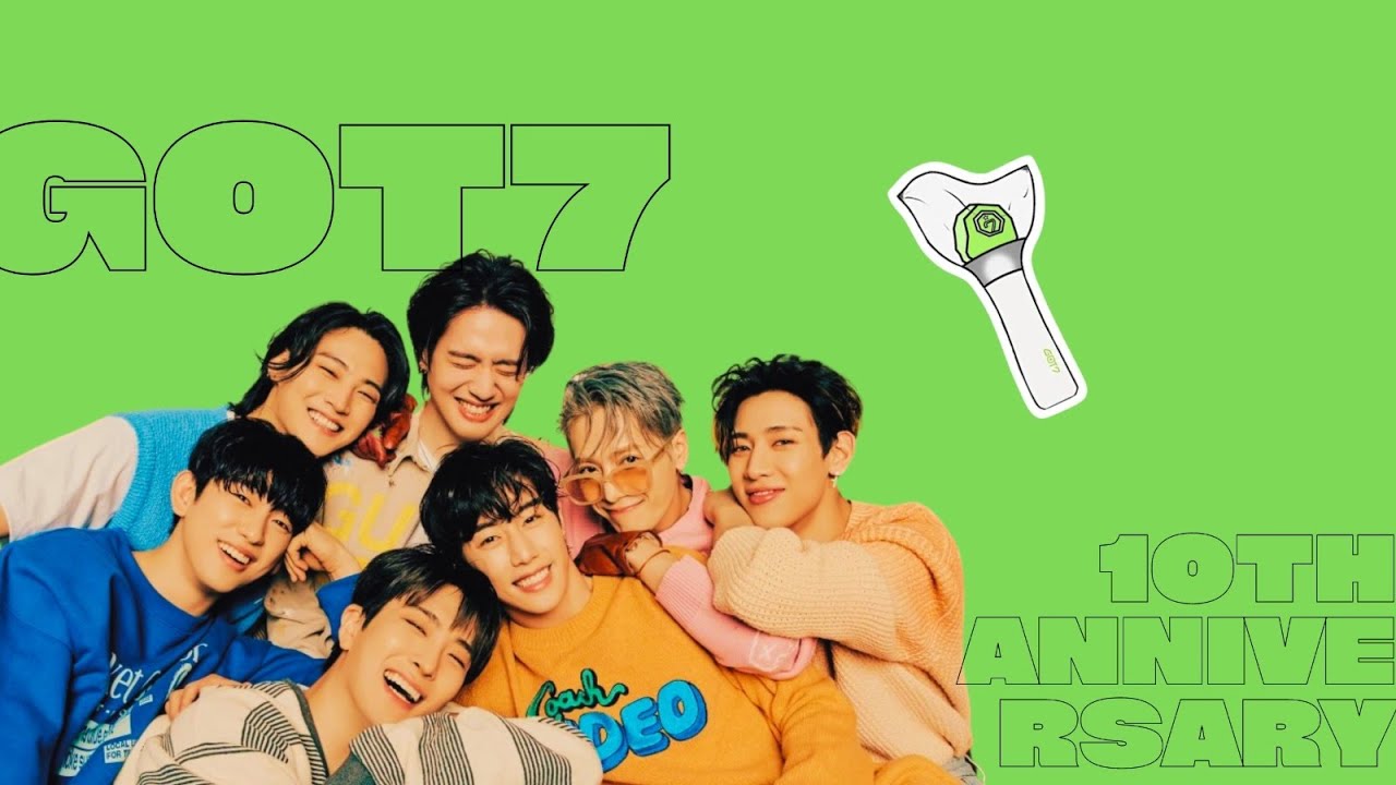 GOT7 10TH ANNIVERSARY 💚 - YouTube