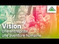 Vision  une entreprise une aventure humaine