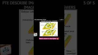 👉 PTE Describe Image 🌊 | Oxbow Lake Formation | Easy 79+ Answer  @Ptetestprep