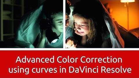 Advanced Color Correction using Curves - DaVinci Resolve 12.5