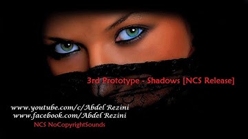 3rd Prototype - Shadows [NCS Release]