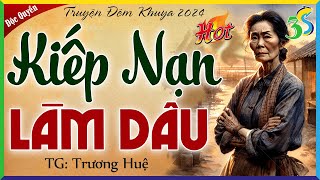 Kiếp nạn làm dâu - Bí mật chuyện mẹ chồng nàng dâu - Kể chuyện đêm khuya 2024