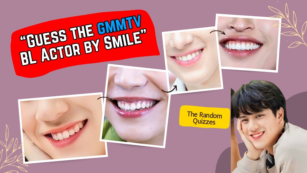 Can You Recognize the GMMTV BL Actor by Smile? 🤔💙(part-1)