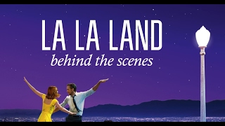La La Land   Behind the Scenes