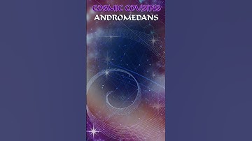 ANDROMEDANS: "YOU ARE MULTIDIMENSIONAL!" Channeled Spiritual Messages ~ ANDROMEDAN STARSEEDS