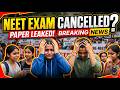 NEET Scam का पर्दाफाश - Paper Leak, CBI, और Re-exam की सारी जानकारी