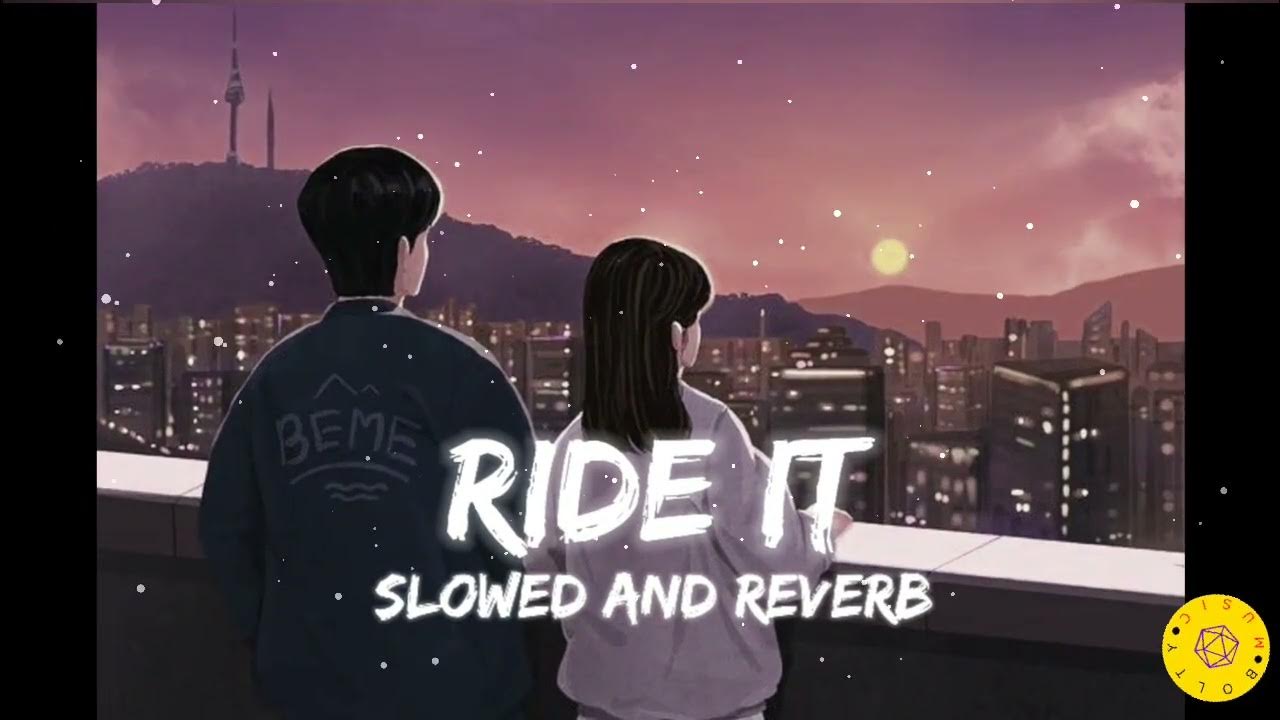 Ride It (Slowed + Reverb) by bolty_music slowedandreverb rideit 