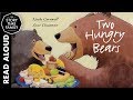 Two hungry bears  childrens stories read aloud