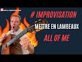 Improviser sur all of me