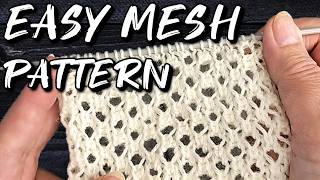Easy Mesh Knitting Pattern • 4 Stitches, 4 Rows • Openwork Texture Tutorial #299