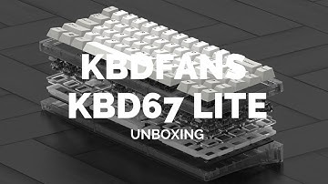 Unboxing a KBDFans KBD67 Lite