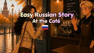 Russian Listening Practice for Beginners ☕ Anna at the Café