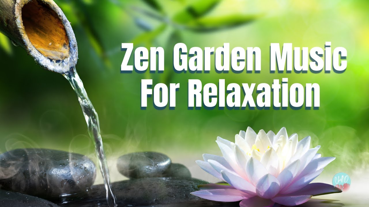 Zen Garden Music For Relaxation YouTube