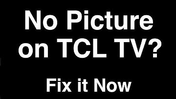 TCL TV No Picture but Sound  -  Fix it Now