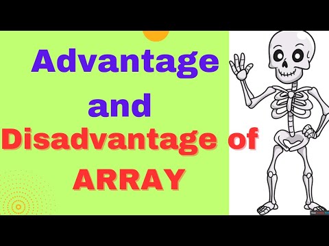 Advantage and disadvantage of array