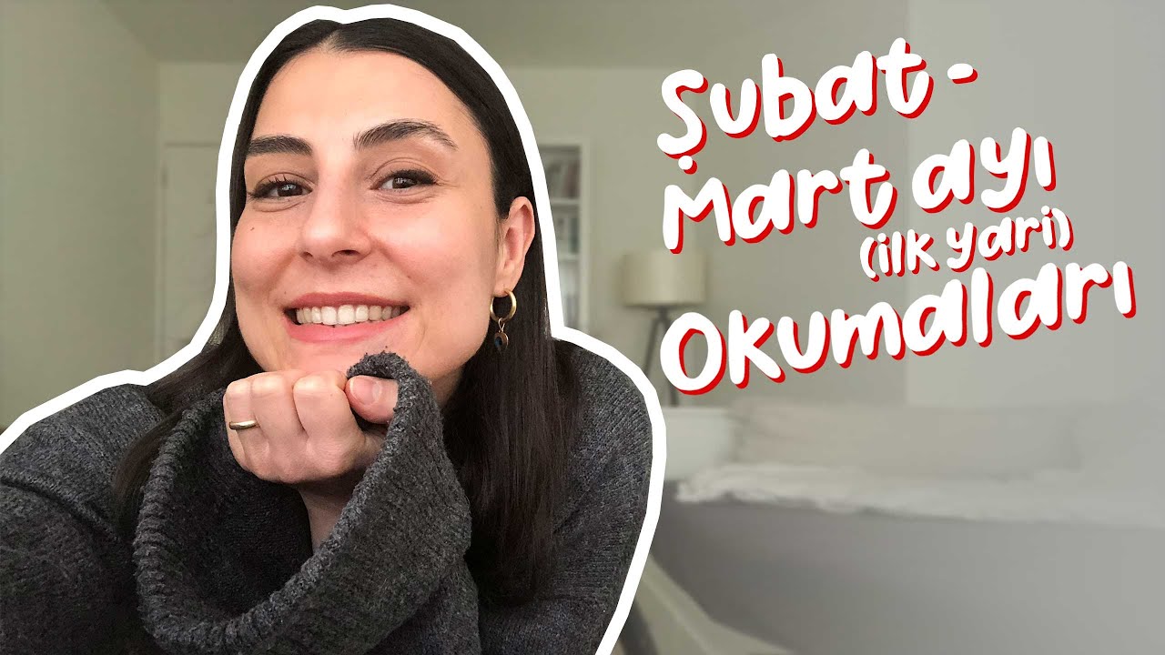 Şubat & Mart ilk yarı okumalarım | 2024