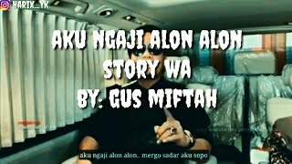 Story wa [[ gus miftah[[ lagu #akungajialonalon]]
