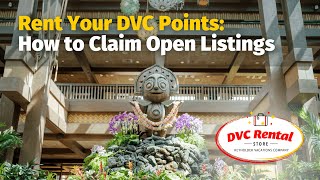 Renting Your DVC Points | Claiming Open Listings | DVC Rental Store