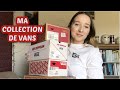 Ma collection de vans je vous montre mes 16 paires