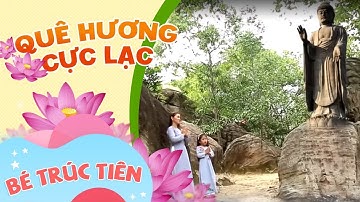 Quê Hương Cực Lạc  - Bé Trúc Tiên [Official]