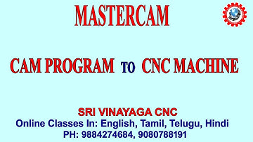 MASTERCAM, CAM PROGRAMMING TO CNC MACHINE