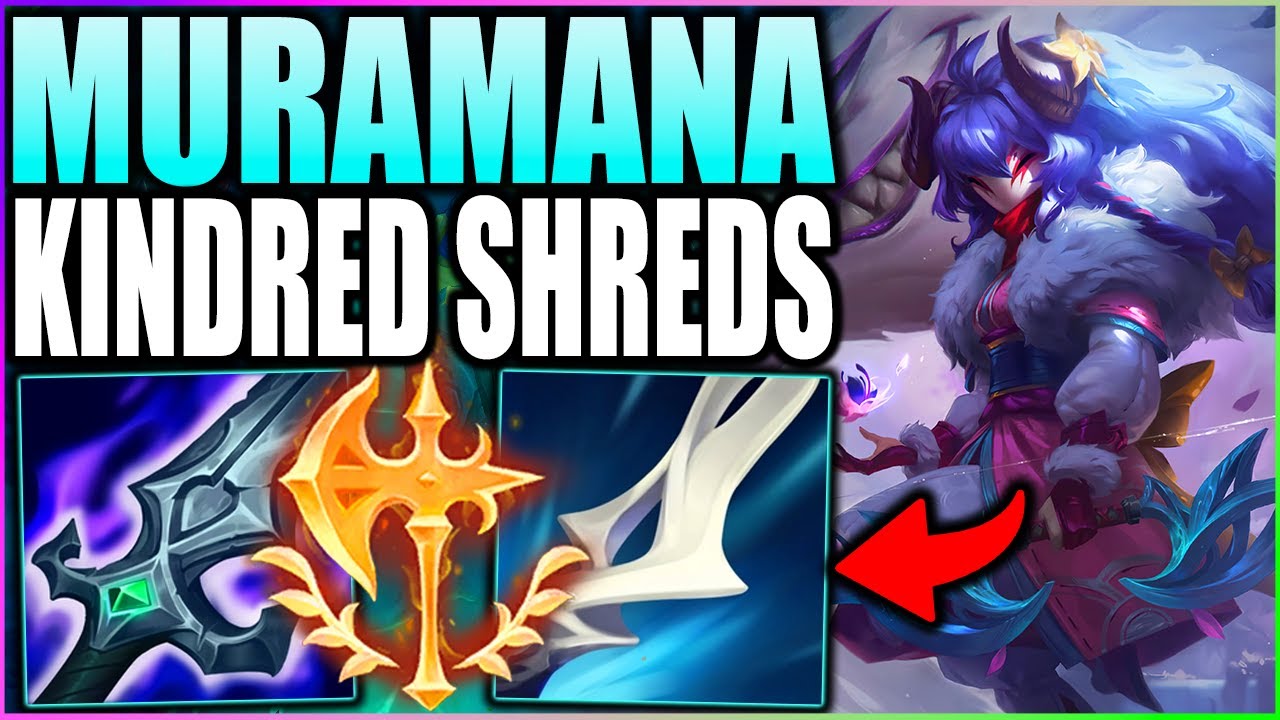 This Muramana Kindred Build Shreds Health Bars Like NO Other! (Botrk + Muramana = Goodbye HP!)