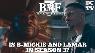 WILL WE SEE LAMAR AND B-MICKIE IN SEASON 3?| Bmf Season 3 Theories/Predictions