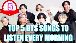Top 5 BTS Songs to listen in Morning