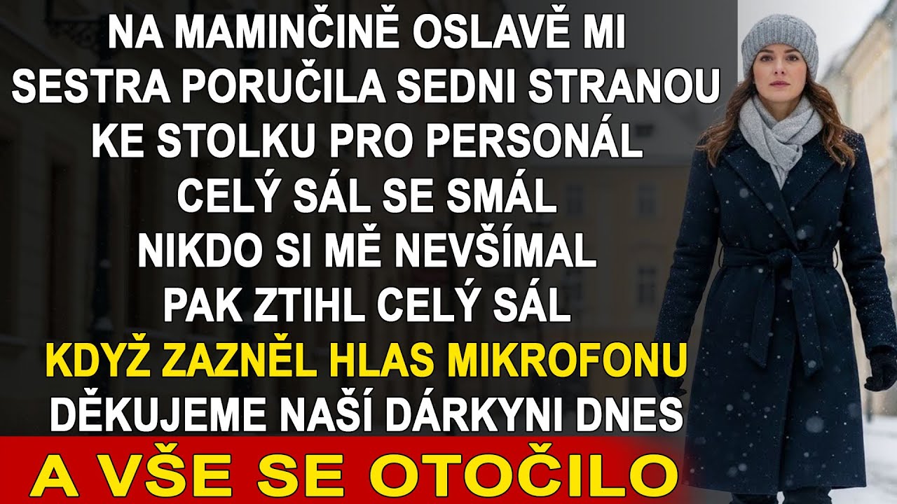 Sestra mě na oslavě matky poslala ke stolku pro personál a netušila, co přijde potom