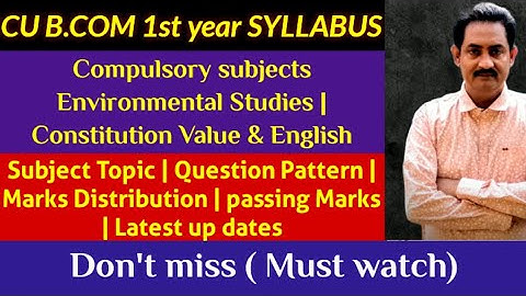 CU Semester -1  B. Com  syllabus 2025| Compulsory Subjects for 1st Semester Honours & General|