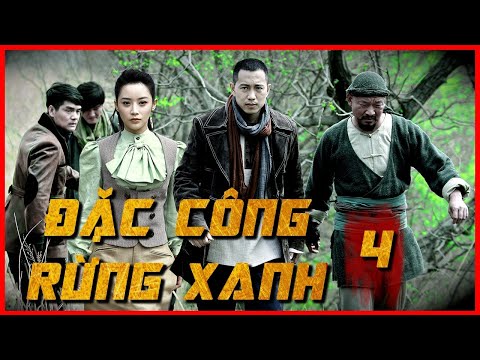 #1 ĐẶC CÔNG RỪNG XANH 4 | Phim Hành Động Võ Thuật Đặc Sắc | Phim Mới 2022 | Full HD Mới Nhất