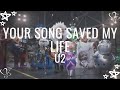 Your Song Saved My Life U2 Lyrics Letra Sub Español 