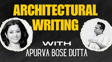 Architectural Writing with Apurva Bose Dutta | Architectural Journalism | #ArchitectureWriting