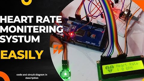 Heart Rate monitoring system using Arduino UNO or MEGA 2560 | | swayam | | Easy Arduino Projects