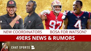 49ers Trade Rumors: Nick Bosa For Deshaun Watson? + Shanahan Promotes Mike McDaniel & Demeco Ryans